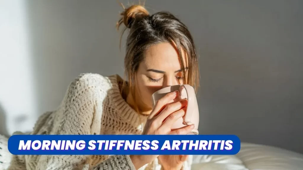 Morning stiffness arthritis