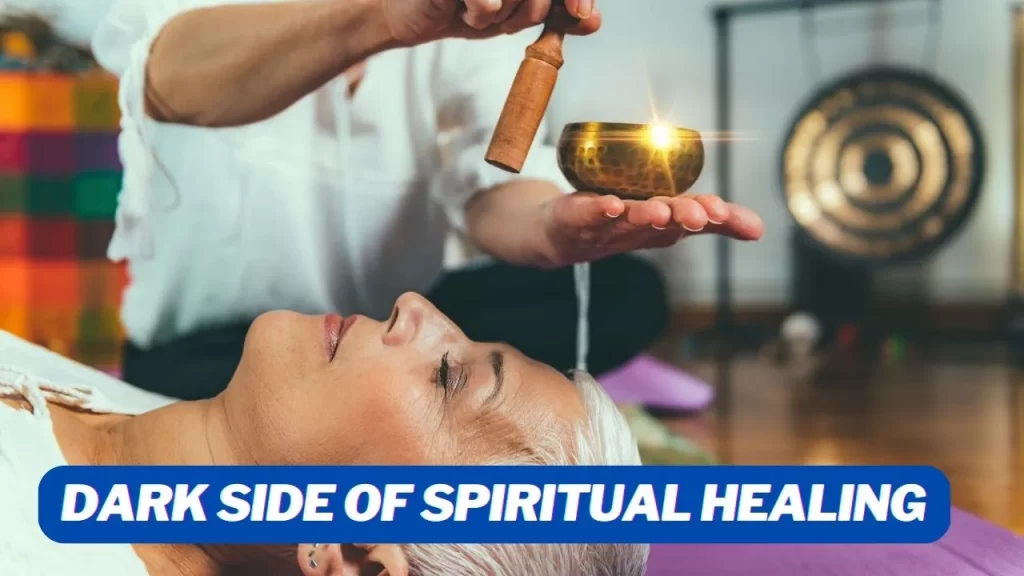 Spiritual healing लेने से पहले जान ले इसके पीछे छिपे हुए dark side के बारे मे 3 Spiritual Healing