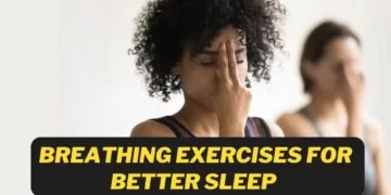 7 Breathing Exercises for Better Sleep and release stress