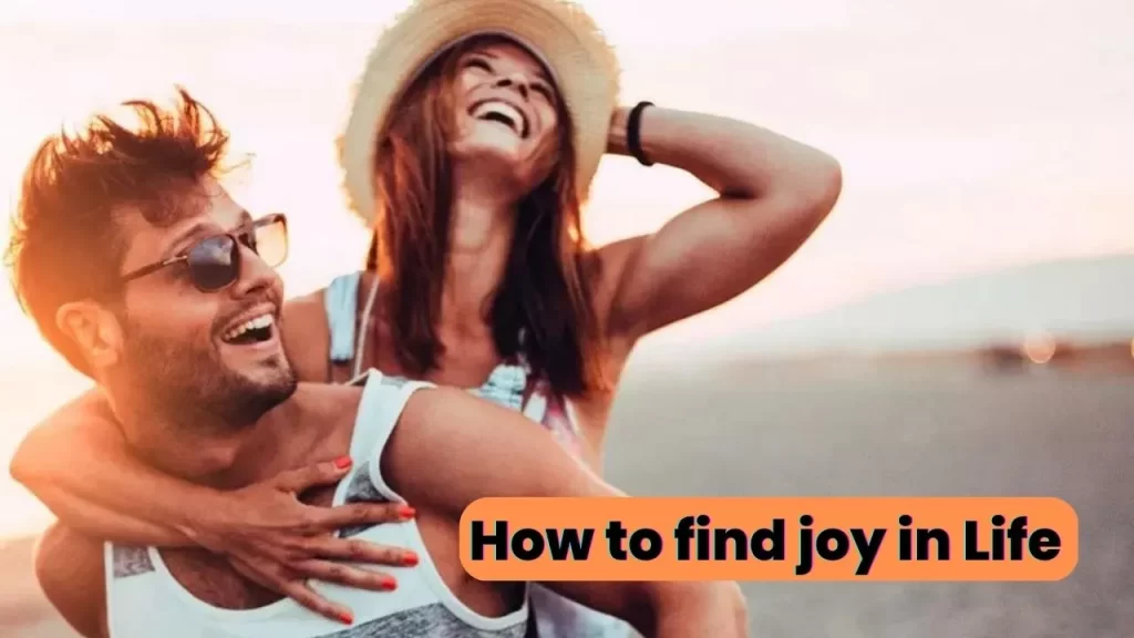 How to find joy in Daily Life लाइफ के हर पल में खुशियों को कैसे तलाश करे ? आसान टिप्स 2 How to find joy in Daily Life