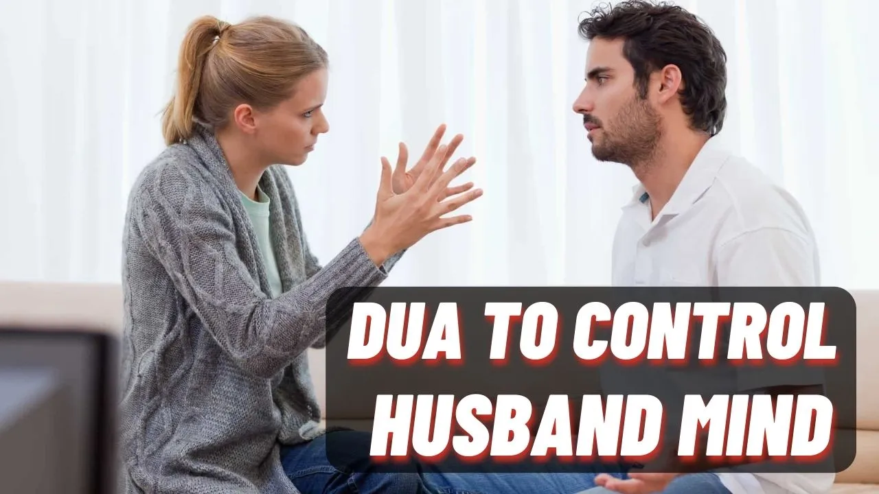 Dua to Control Husband Mind