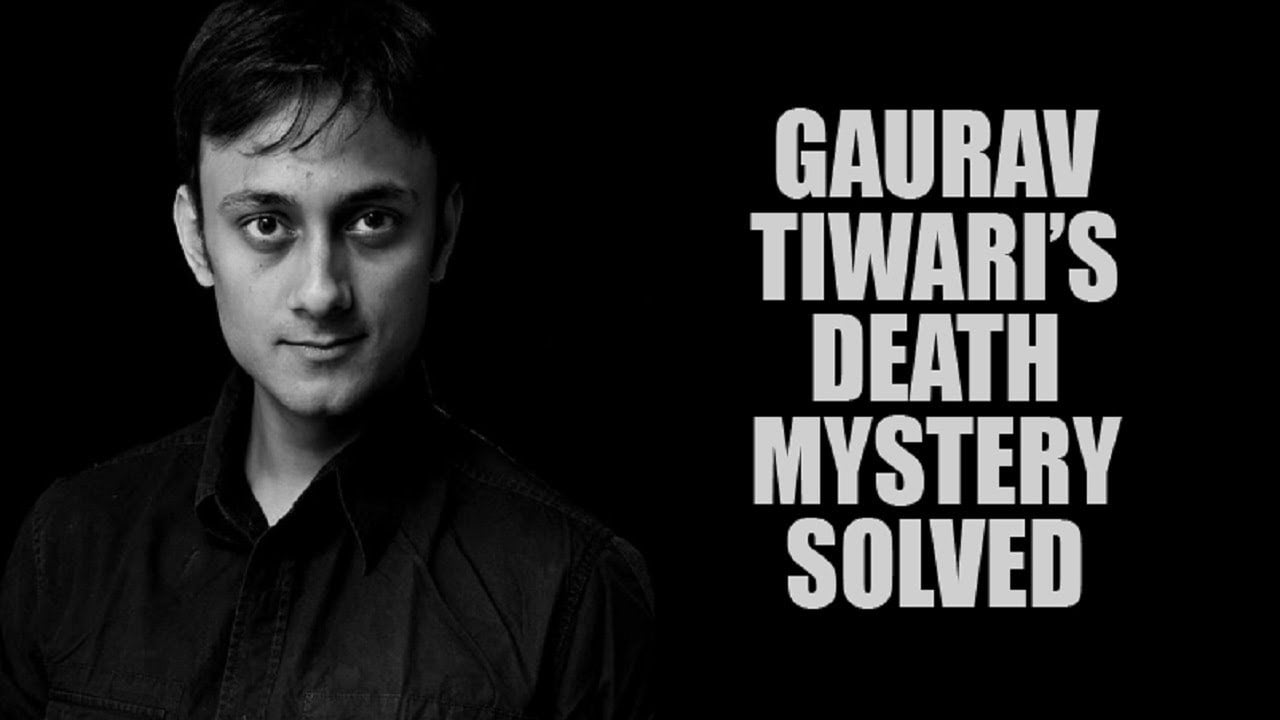 Gaurav tiwari mysterious death