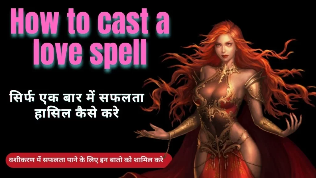 How to cast a love spell