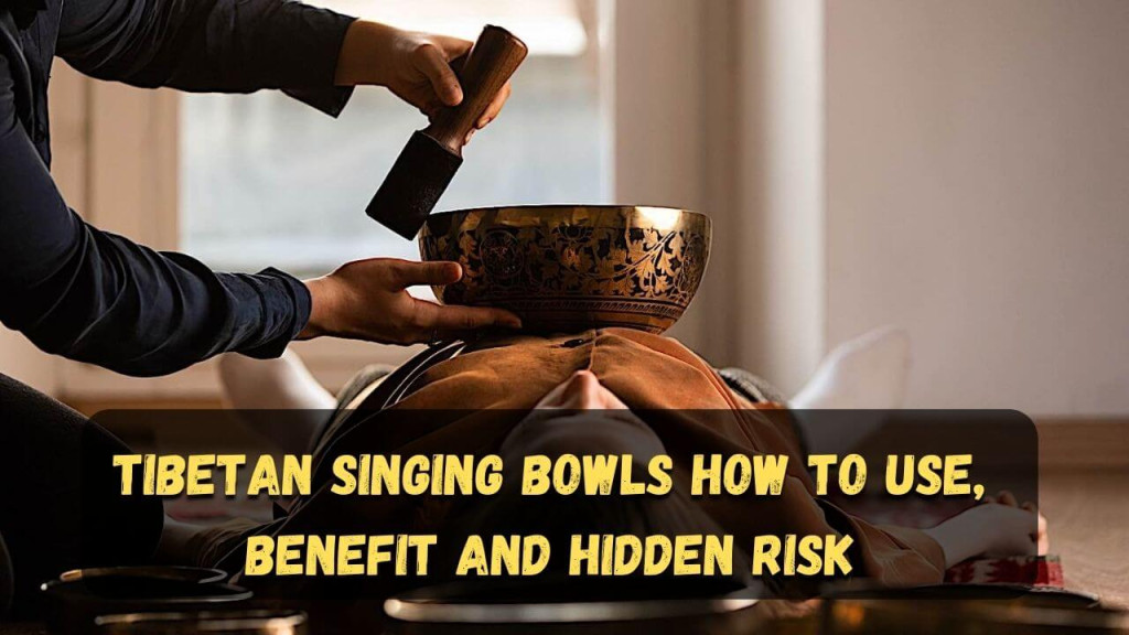 Tibetan singing bowls how to use, benefit and hidden risk in Hindi 5 Tibetan singing bowls