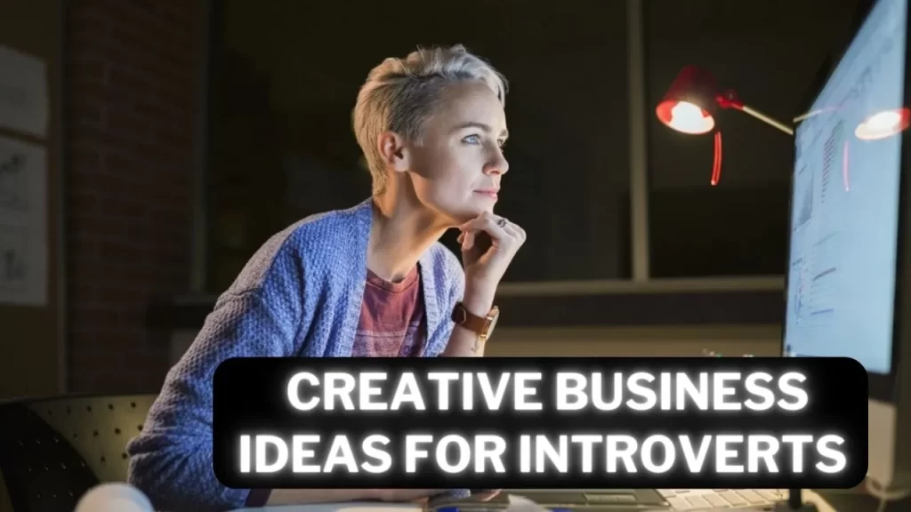 7 Creative Business Ideas for Introverts in Hindi क्या आप एक अंतर्मुखी है ? 2 Creative Business Ideas for Introverts
